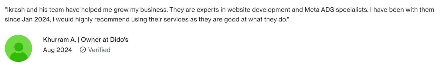 Verified review from the owner of Dido’s: “Ikrash and his team have helped me grow my business.”